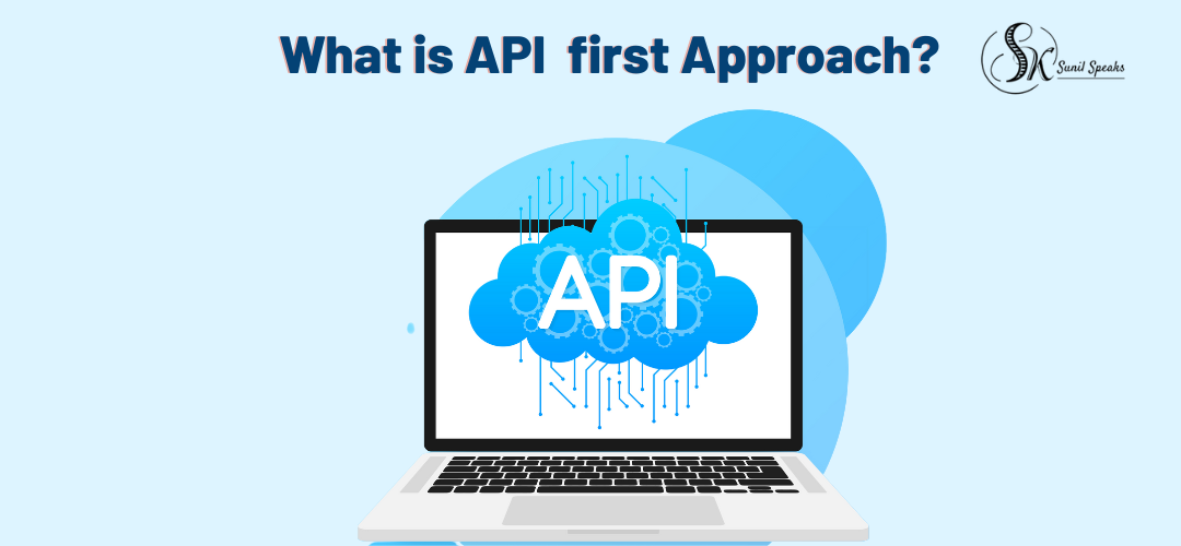 Why you should consider API first Approach for your SaaS Solution